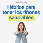 Hábitos para tener los riñones saludables